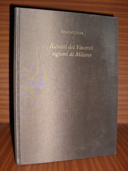 RITRATTI DEI VISCONTI SIGNORI DI MILANO. Tratte dalla storia delle Famiglie celebri Italiane